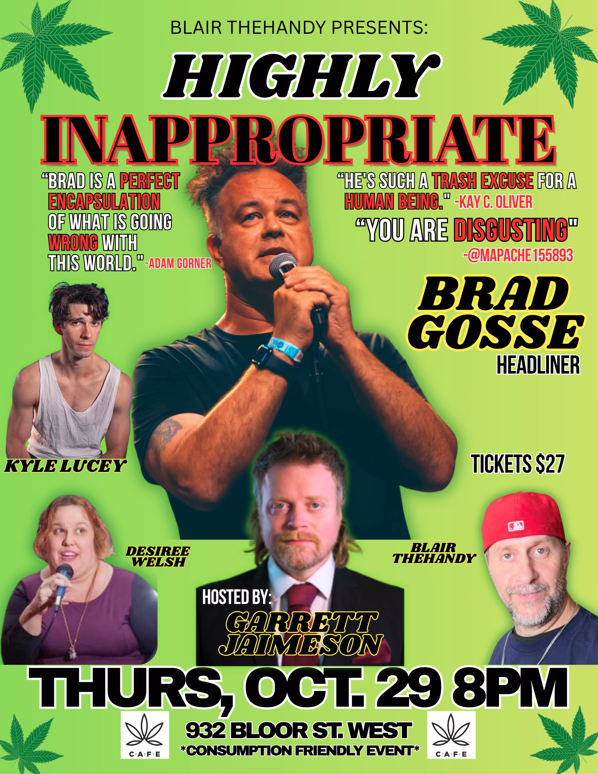 Poster for Blair TheHandy Presents: Highly Inappropriate, a consumption-friendly comedy show Thursday October 29 at 8PM, 932 Bloor St West, tickets $27. Headliner Brad Gosse, hosted by Garrett Jamieson, featuring Kyle Lucey, Desirée Walsh and Blair TheHandy.